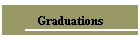 Graduations